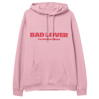 Bad Lover Hoodie