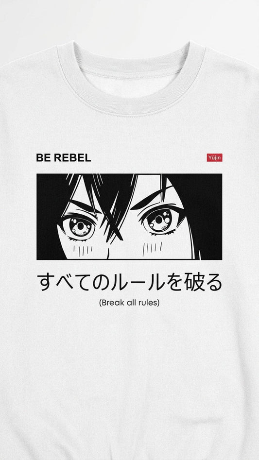 Be Rebel Sweatshirt