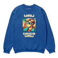 You Need You Sweatshirt